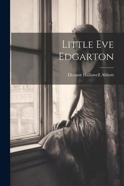 Little Eve Edgarton