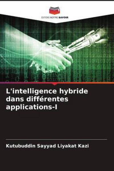 L’intelligence hybride dans différentes applications-I