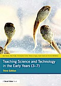 Teaching Science and Technology in the Early Years (3-7)