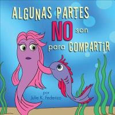Algunas Partes NO Son Para Compartir