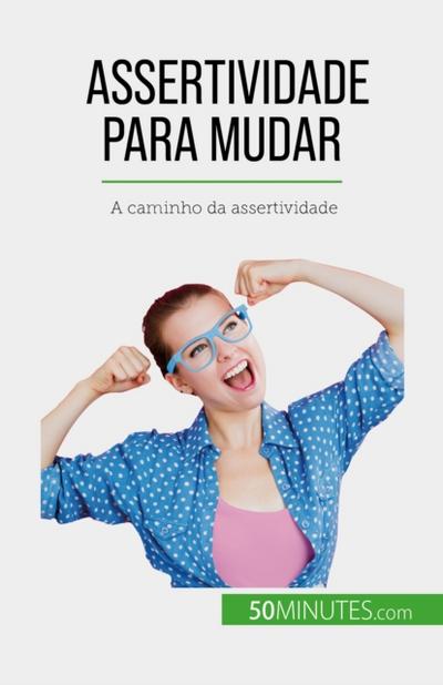 Assertividade para mudar