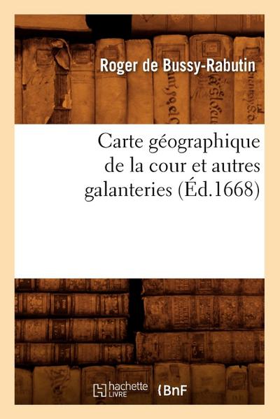Carte Géographique de la Cour Et Autres Galanteries (Éd.1668)