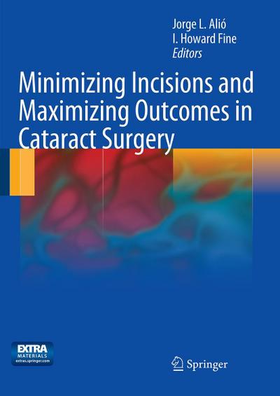 Minimizing Incisions and Maximizing Outcomes in Cataract Surgery