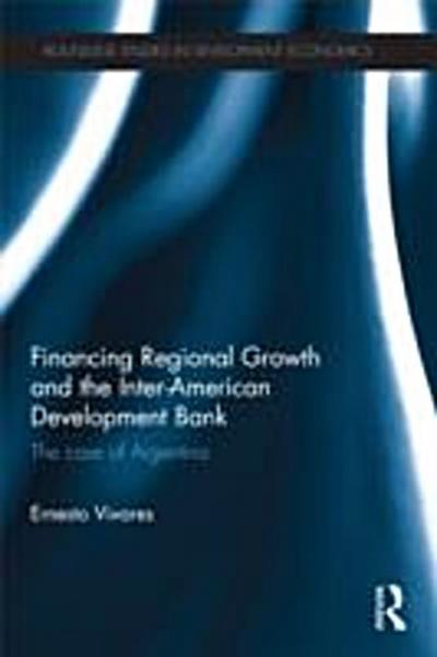 Financing Regional Growth and the Inter-American Development Bank