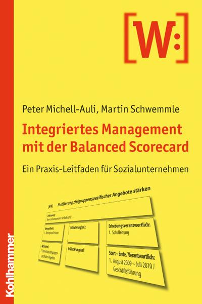 Integriertes Management mit der Balanced Scorecard: Ein Praxisleitfaden für Sozialunternehmen