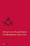 Mozart und die geheimen Gesellschaften seiner Zeit