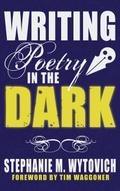 Writing Poetry in the Dark