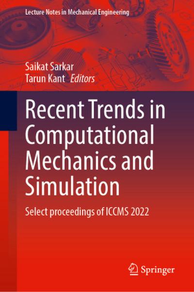 Recent Trends in Computational Mechanics and Simulation