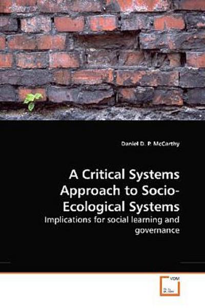 A Critical Systems Approach to Socio-Ecological Systems