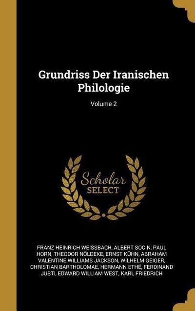 Grundriss Der Iranischen Philologie; Volume 2