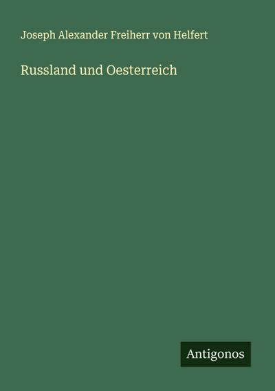 Russland und Oesterreich