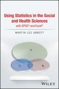 Using Statistics in the Social and Health Sciences with SPSS and Excel