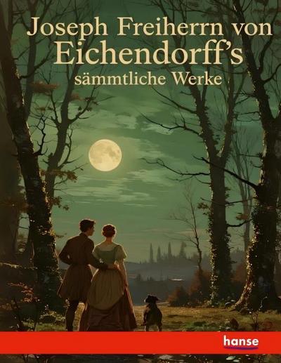 Joseph Freiherrn von Eichendorff’s sämmtliche Werke