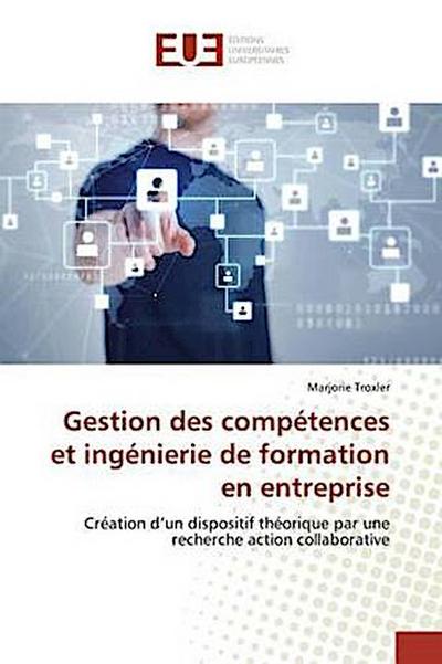 Gestion des compétences et ingénierie de formation en entreprise