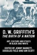 D. W. Griffith’s The Birth of a Nation