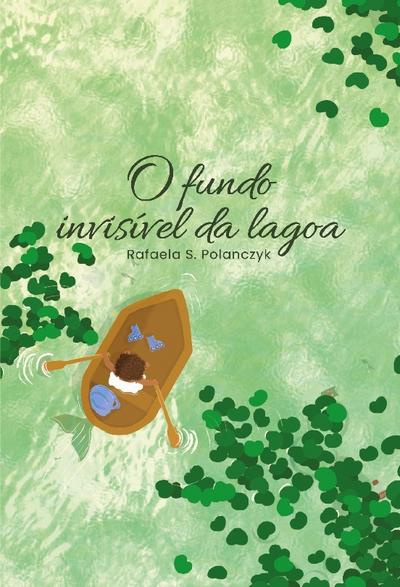 O FUNDO INVISÍVEL DA LAGOA