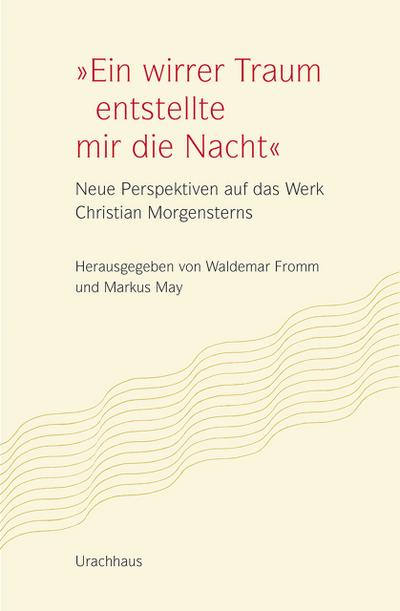 ’Ein wirrer Traum entstellte mir die Nacht’