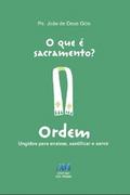 O que é sacramento? - Ordem