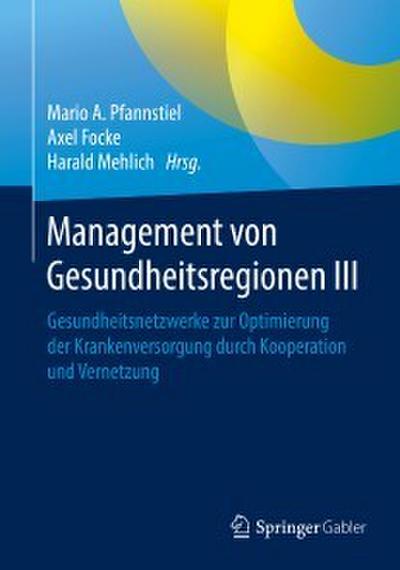 Management von Gesundheitsregionen III