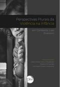 Perspectivas plurais da violência na infância em contextos luso Brasileiro