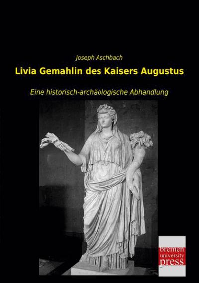 Livia Gemahlin des Kaisers Augustus