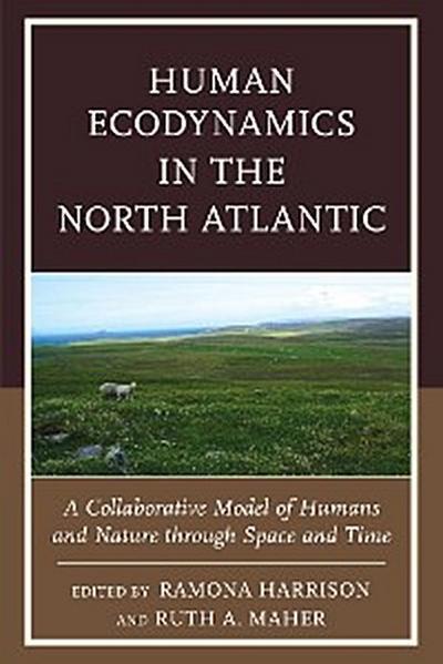 Human Ecodynamics in the North Atlantic