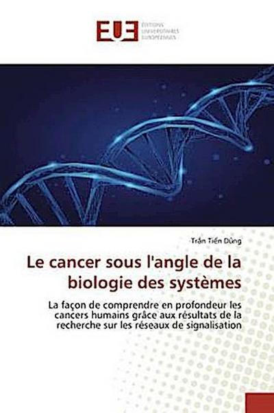 Le cancer sous l’angle de la biologie des systèmes