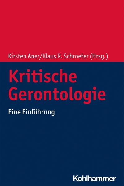 Kritische Gerontologie: Eine Einführung