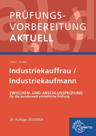 Prüfungsvorbereitung aktuell - Industriekauffrau/-mann