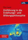 Einführung in die Erziehungs- und Bildungsphilosophie