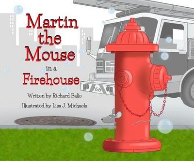 Martin the Mouse in the Firehouse
