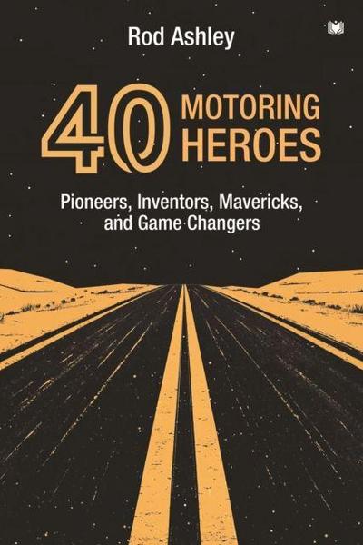 40 Motoring Heroes