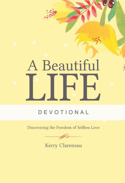 Beautiful Life Devotional