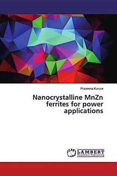 Nanocrystalline MnZn ferrites for power applications