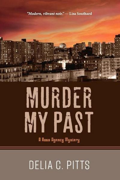 Murder My Past: A Ross Agency Mystery Volume 5
