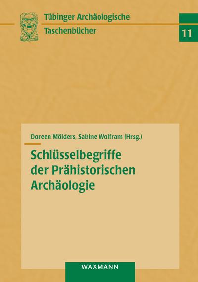 Schlüsselbegriffe der Prähistorischen Archäologie