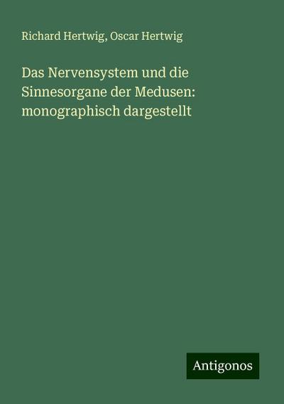 Hertwig, R: Nervensystem und die Sinnesorgane der Medusen: m