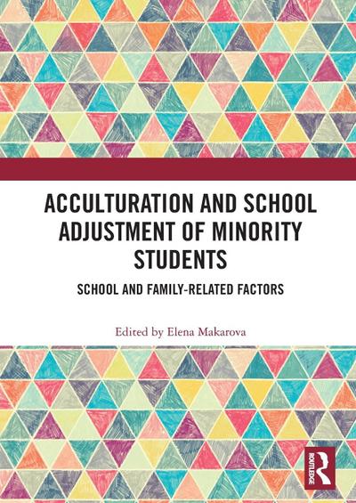 Acculturation and School Adjustment of Minority Students