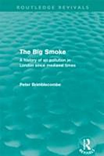 The Big Smoke (Routledge Revivals)