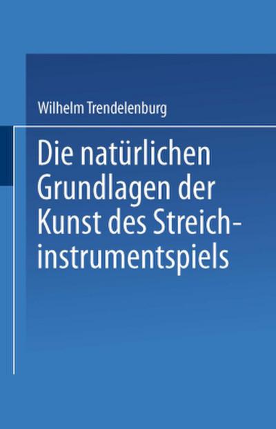Die natürlichen Grundlagen der Kunst des Streichinstrumentspiels