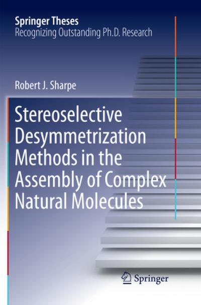 Stereoselective Desymmetrization Methods in the Assembly of Complex Natural Molecules