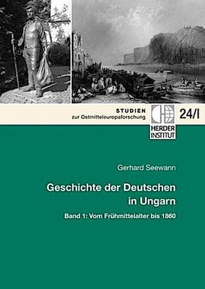 Geschichte der Deutschen in Ungarn, 2 Teile. Bd.1