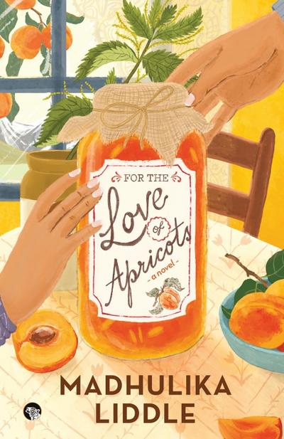 For The Love of Apricots