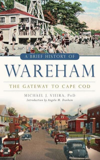 A Brief History of Wareham: The Gateway to Cape Cod
