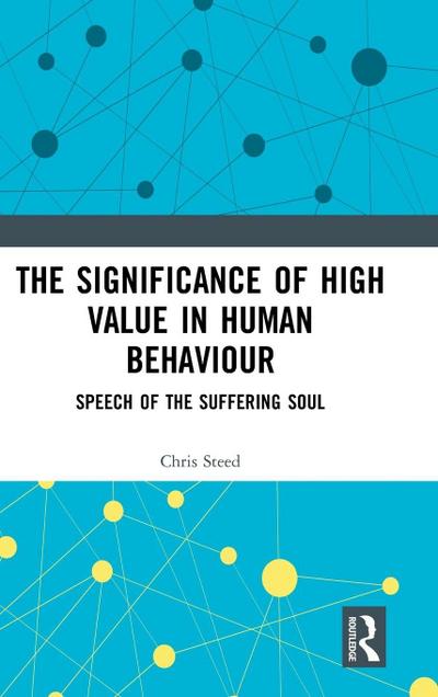 The Significance of High Value in Human Behaviour