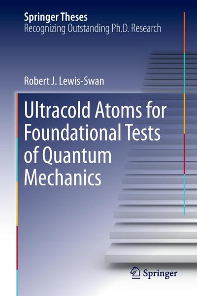 Ultracold Atoms for Foundational Tests of Quantum Mechanics