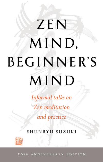 Zen Mind, Beginner’s Mind