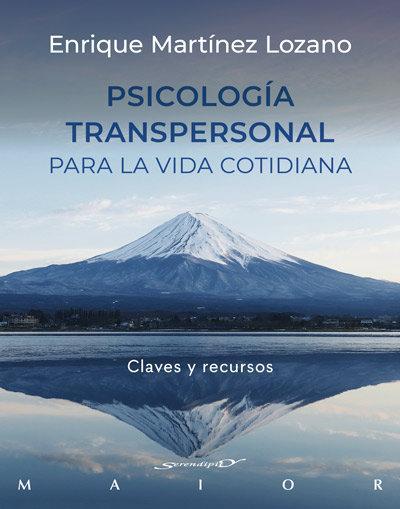 Psicología transpersonal para la vida cotidiana : claves y recursos