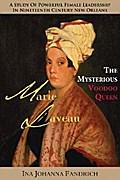 Marie Laveau, the Mysterious Voudou Queen