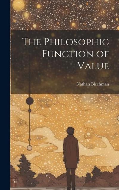 The Philosophic Function of Value